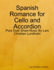 Image for Spanish Romance for Cello and Accordion - Pure Duet Sheet Music By Lars Christian Lundholm