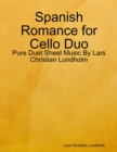 Image for Spanish Romance for Cello Duo - Pure Duet Sheet Music By Lars Christian Lundholm