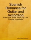 Image for Spanish Romance for Guitar and Accordion - Pure Duet Sheet Music By Lars Christian Lundholm