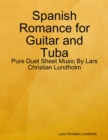 Image for Spanish Romance for Guitar and Tuba - Pure Duet Sheet Music By Lars Christian Lundholm