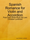 Image for Spanish Romance for Violin and Accordion - Pure Duet Sheet Music By Lars Christian Lundholm