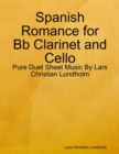 Image for Spanish Romance for Bb Clarinet and Cello - Pure Duet Sheet Music By Lars Christian Lundholm