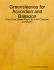 Image for Greensleeves for Accordion and Bassoon - Pure Duet Sheet Music By Lars Christian Lundholm