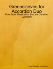 Image for Greensleeves for Accordion Duo - Pure Duet Sheet Music By Lars Christian Lundholm