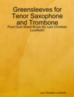 Image for Greensleeves for Tenor Saxophone and Trombone - Pure Duet Sheet Music By Lars Christian Lundholm