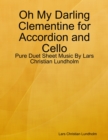 Image for Oh My Darling Clementine for Accordion and Cello - Pure Duet Sheet Music By Lars Christian Lundholm