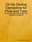 Image for Oh My Darling Clementine for Flute and Tuba - Pure Duet Sheet Music By Lars Christian Lundholm