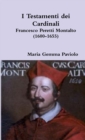 Image for I Testamenti Dei Cardinali: Francesco Peretti Montalto (1600-1655)