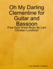 Image for Oh My Darling Clementine for Guitar and Bassoon - Pure Duet Sheet Music By Lars Christian Lundholm