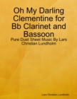 Image for Oh My Darling Clementine for Bb Clarinet and Bassoon - Pure Duet Sheet Music By Lars Christian Lundholm