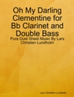 Image for Oh My Darling Clementine for Bb Clarinet and Double Bass - Pure Duet Sheet Music By Lars Christian Lundholm