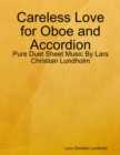Image for Careless Love for Oboe and Accordion - Pure Duet Sheet Music By Lars Christian Lundholm