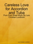 Image for Careless Love for Accordion and Tuba - Pure Duet Sheet Music By Lars Christian Lundholm