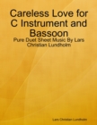 Image for Careless Love for C Instrument and Bassoon - Pure Duet Sheet Music By Lars Christian Lundholm