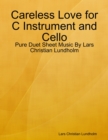 Image for Careless Love for C Instrument and Cello - Pure Duet Sheet Music By Lars Christian Lundholm