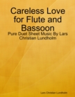 Image for Careless Love for Flute and Bassoon - Pure Duet Sheet Music By Lars Christian Lundholm