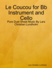 Image for Le Coucou for Bb Instrument and Cello - Pure Duet Sheet Music By Lars Christian Lundholm