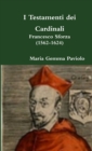 Image for I Testamenti Dei Cardinali: Francesco Sforza (1562-1624)