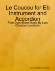 Image for Le Coucou for Eb Instrument and Accordion - Pure Duet Sheet Music By Lars Christian Lundholm