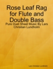 Image for Rose Leaf Rag for Flute and Double Bass - Pure Duet Sheet Music By Lars Christian Lundholm