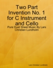 Image for Two Part Invention No. 1 for C Instrument and Cello - Pure Duet Sheet Music By Lars Christian Lundholm