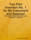 Image for Two Part Invention No. 1 for Bb Instrument and Bassoon - Pure Duet Sheet Music By Lars Christian Lundholm