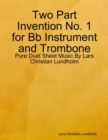 Image for Two Part Invention No. 1 for Bb Instrument and Trombone - Pure Duet Sheet Music By Lars Christian Lundholm