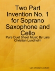 Image for Two Part Invention No. 1 for Soprano Saxophone and Cello - Pure Duet Sheet Music By Lars Christian Lundholm