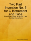 Image for Two Part Invention No. 5 for C Instrument and Tuba - Pure Duet Sheet Music By Lars Christian Lundholm