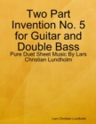 Image for Two Part Invention No. 5 for Guitar and Double Bass - Pure Duet Sheet Music By Lars Christian Lundholm
