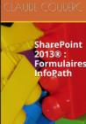 Image for Sharepoint 2013(R) : Formulaires Infopath