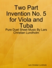 Image for Two Part Invention No. 5 for Viola and Tuba - Pure Duet Sheet Music By Lars Christian Lundholm