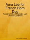 Image for Aura Lee for French Horn Duo - Pure Duet Sheet Music By Lars Christian Lundholm