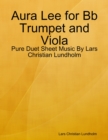 Image for Aura Lee for Bb Trumpet and Viola - Pure Duet Sheet Music By Lars Christian Lundholm