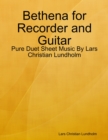 Image for Bethena for Recorder and Guitar - Pure Duet Sheet Music By Lars Christian Lundholm