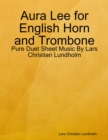 Image for Aura Lee for English Horn and Trombone - Pure Duet Sheet Music By Lars Christian Lundholm