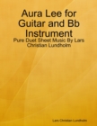 Image for Aura Lee for Guitar and Bb Instrument - Pure Duet Sheet Music By Lars Christian Lundholm