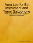 Image for Aura Lee for Bb Instrument and Tenor Saxophone - Pure Duet Sheet Music By Lars Christian Lundholm
