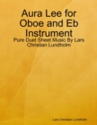 Image for Aura Lee for Oboe and Eb Instrument - Pure Duet Sheet Music By Lars Christian Lundholm