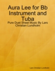 Image for Aura Lee for Bb Instrument and Tuba - Pure Duet Sheet Music By Lars Christian Lundholm