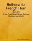 Image for Bethena for French Horn Duo - Pure Duet Sheet Music By Lars Christian Lundholm
