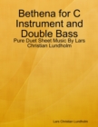 Image for Bethena for C Instrument and Double Bass - Pure Duet Sheet Music By Lars Christian Lundholm