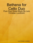 Image for Bethena for Cello Duo - Pure Duet Sheet Music By Lars Christian Lundholm
