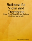 Image for Bethena for Violin and Trombone - Pure Duet Sheet Music By Lars Christian Lundholm