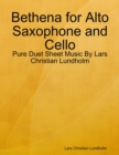 Image for Bethena for Alto Saxophone and Cello - Pure Duet Sheet Music By Lars Christian Lundholm