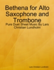 Image for Bethena for Alto Saxophone and Trombone - Pure Duet Sheet Music By Lars Christian Lundholm