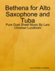 Image for Bethena for Alto Saxophone and Tuba - Pure Duet Sheet Music By Lars Christian Lundholm