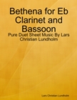Image for Bethena for Eb Clarinet and Bassoon - Pure Duet Sheet Music By Lars Christian Lundholm