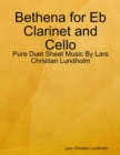 Image for Bethena for Eb Clarinet and Cello - Pure Duet Sheet Music By Lars Christian Lundholm