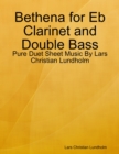 Image for Bethena for Eb Clarinet and Double Bass - Pure Duet Sheet Music By Lars Christian Lundholm